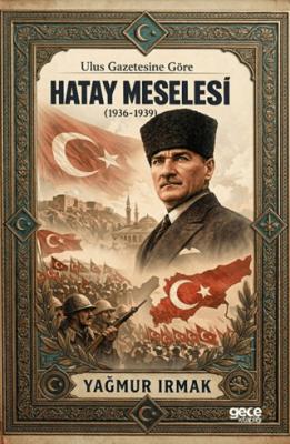 Ulus Gazetesine Göre Hatay Meselesi 1936 1939