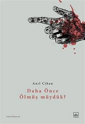 Daha Önce Ölmüş müydük