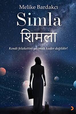 Simla Kendi Felaketini Yazmak Kader Değildir