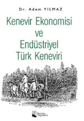 Kenevir Ekonomisi ve Endüstriyel Türk Keneviri