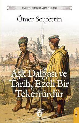 Aşk Dalgası ve Tarih Ezeli Bir Tekerrürdür