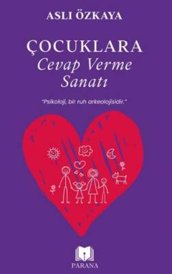 Çocuklara Cevap Verme Sanatı