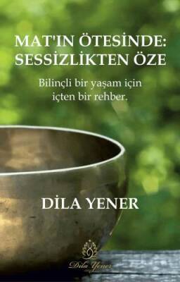 Mat ın Ötesinde Sessizlikten Öze
