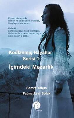 Kodlanmış Hayatlar Serisi 1 İçimdeki Mezarlık