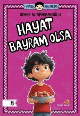 Hayat Bayram Olsa