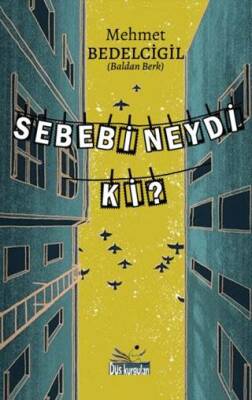 Sebebi Neydi ki