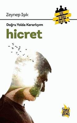 Hicret Doğru Yolda Kararlıyım