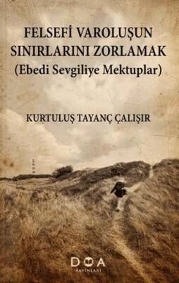 Felsefi Varoluşu Duyumsamak Ayışığına Mektuplar