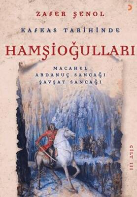 Kafkas Tarihinde Hamşioğulları IV