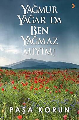 Yağmur Yağar da Ben Yağmaz Mıyım