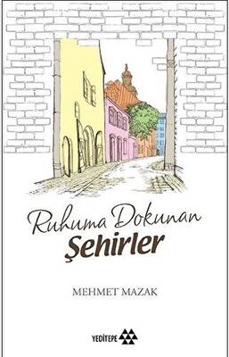 Ruhuma Dokunan Şehirler