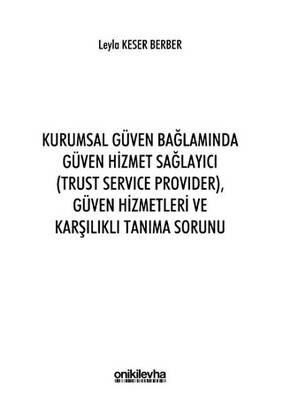 Kurumsal Güven Bağlamında Güven Hizmet Sağlayıcı Trust Service Provider Güven Hizmetleri ve Karşılıklı Tanıma Sorunu