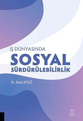 İş Dünyasında Sosyal Sürdürülebilirlik