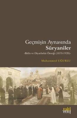 Geçmişin Aynasında Süryaniler