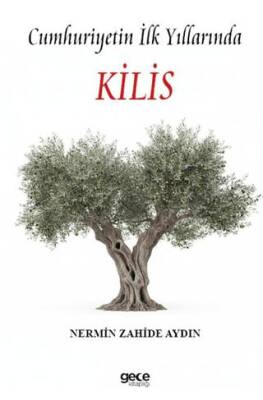 Cumhuriyetin İlk Yıllarında Kilis
