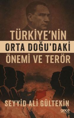 Türkiye nin Orta Doğu daki Önemi ve Terör