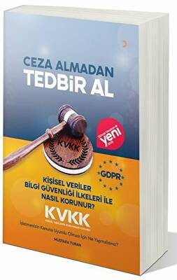Ceza Almadan Tedbir Al Kişisel Veriler Bilgi Güvenliği İlkeleri ile Nasıl Korunur