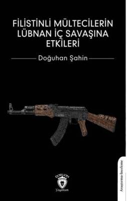Filistinli Mültecilerin Lübnan İç Savaşına Etkileri