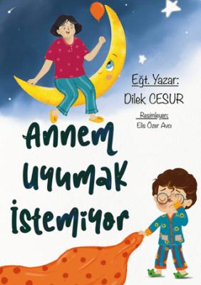Annem Uyumak İstemiyor