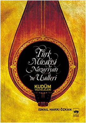 Ötüken Kitap Türk Musıkisi Nazariyatı ve Usulleri İsmail Hakkı Özkan