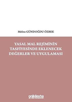 Yasal Mal Rejiminin Tasfiyesinde Eklenecek Değerler ve Uygulaması