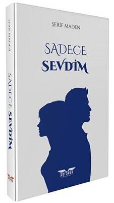 Sadece Sevdim