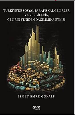 Türkiye de Sosyal Parafiskal Gelirler ve Vergilerin Gelirin Yeniden Dağılımına Etkisi