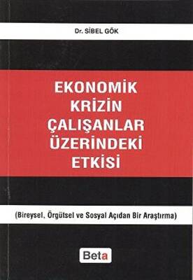 Ekonomik Krizin Çalışanlar Üzerindeki Etkisi