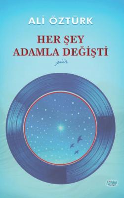Her Şey Adamla Değişti