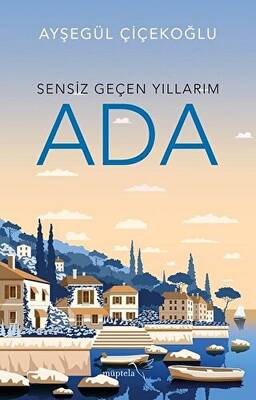 Sensiz Geçen Yıllarım Yankı