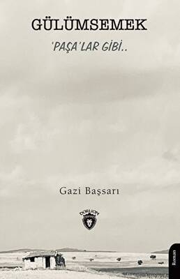 Gülümsemek Paşa lar Gibi