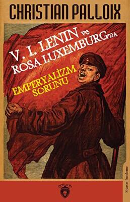 V I Lenın ve Rosa Luxemburg da Emperyalizm Sorunu