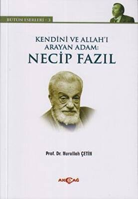 Kendini ve Allah ı Arayan Adam Necip Fazıl