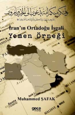İran ın Ortadoğu İşgali Yemen Örneği