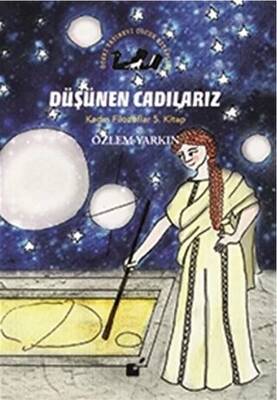 Düşünen Cadılarız Kadın Filozoflar 5 Kitap