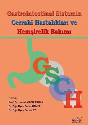 Gastrointestinal Sistemin Cerrahi Hastalıkları ve Hemşirelik Bakımı