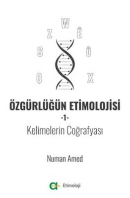 Özgürlüğün Etimolojisi 1 Kelimelerin Coğrafyası