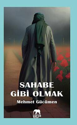 Sahabe Gibi Olmak