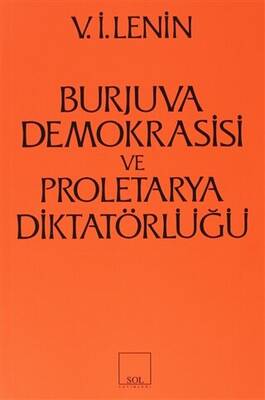 Burjuva Demokrasisi ve Proletarya Diktatörlüğü