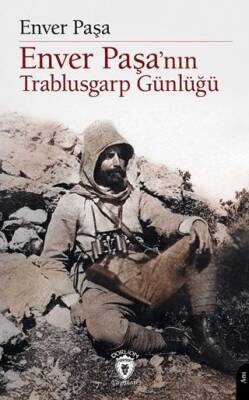 Enver Paşa nın Trablusgarp Günlüğü