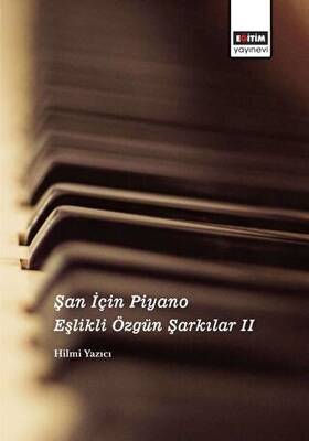Şan İçin Piyano Eşlikli Özgün Şarkılar 2