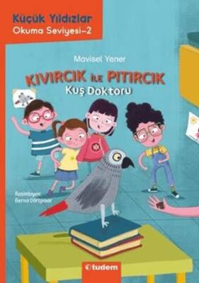 Küçük Yıldızlar Kıvırcık ile Pıtırcık Kuş Doktoru