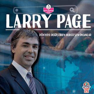 Dünyayı Değiştiren Muhteşem İnsanlar Larry Page