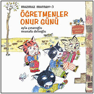 Mızmız Mırnav 3 Öğretmenler Günü Onur Günü
