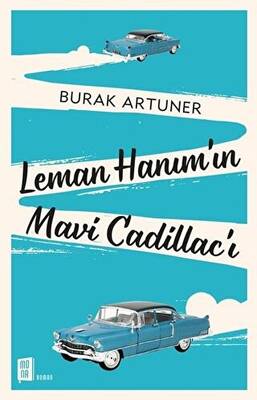 Leman Hanım ın Mavi Cadillac ı