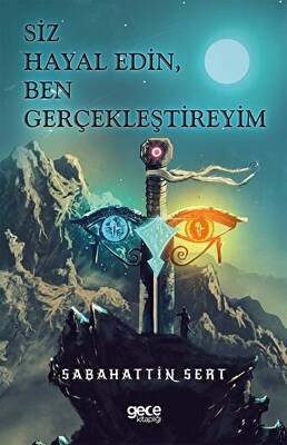 Siz Hayal Edin Ben Gerçekleştireyim