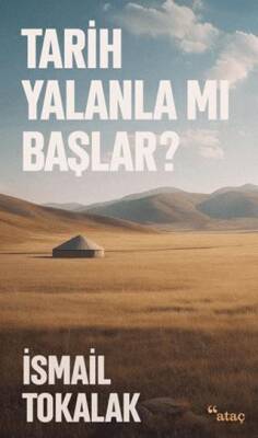 Tarih Yalanla Mı Başlar