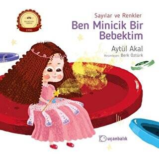 Sayılar ve Renkler Ben Minicik Bir Bebektim