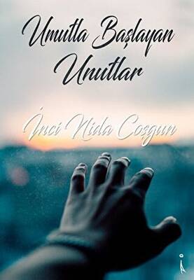 Umutla Başlayan Unutlar