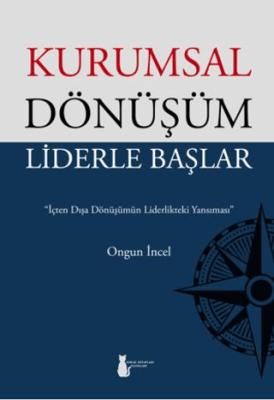 Kurumsal Dönüşüm Liderle Başlar